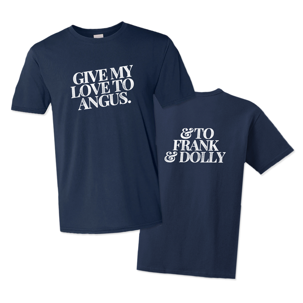Give My Love To Angus T-Shirt Front and Back