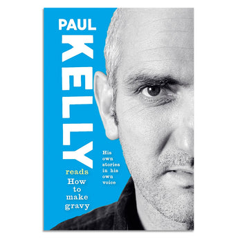 Paul Kelly How to Make Gravy Audiobook