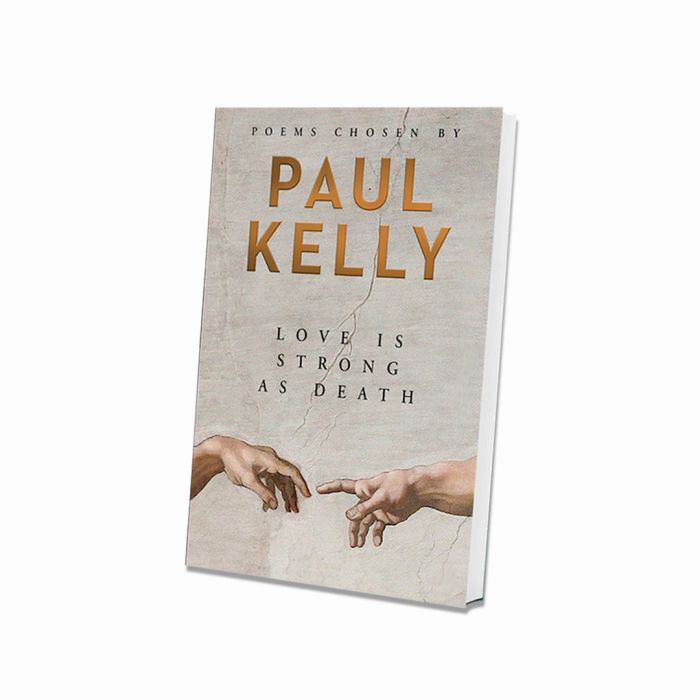 Paul Kelly Love is Strong as Death Hardback book