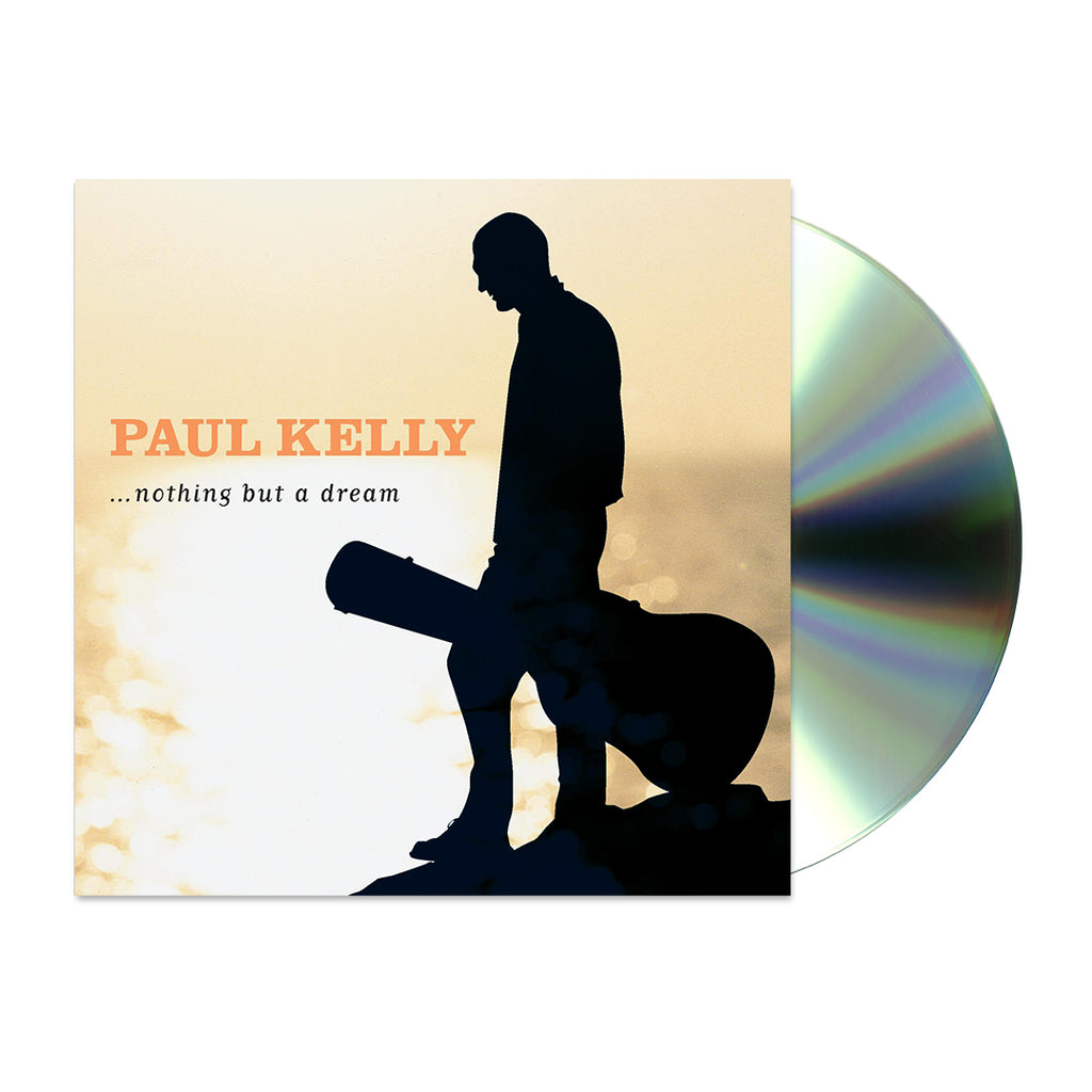 Paul Kelly Nothing But A Dream CD